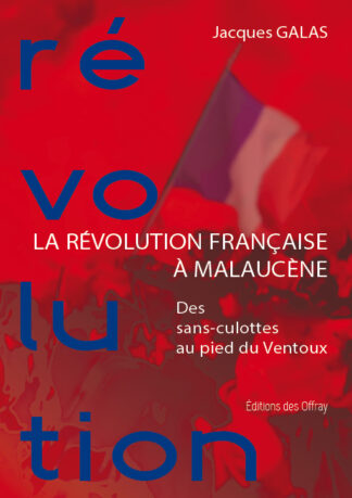 La Révolution française à Malaucène, des sans-culottes au pied du Ventoux